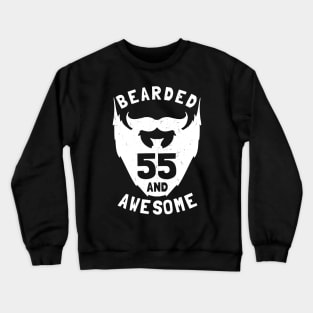 55th Birthday Gift Bearded 55 And Awesome Crewneck Sweatshirt